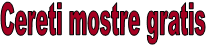 Cereti mostre gratis